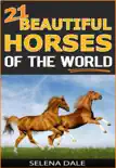21 Beautiful Horses of the World synopsis, comments