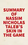 Summary of Nassim Nicholas Taleb's Skin in the Game sinopsis y comentarios