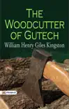 The Woodcutter of Gutech sinopsis y comentarios