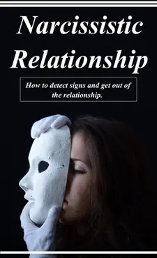 narcissistic relationship - how to detect signs and get out of the relationship book cover image