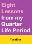 Eight Lessons from my Quarter Life Period synopsis, comments