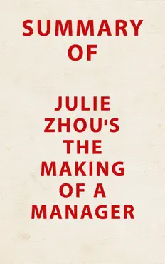 summary of julie zhuo's the making of a manager book cover image