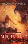 Surrendered synopsis, comments