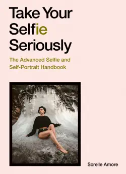 take your selfie seriously book cover image