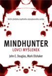 Mindhunter – Lovci myšlenek book summary, reviews and downlod