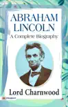 Abraham Lincoln: A Complete Biography sinopsis y comentarios