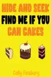 Hide and Seek Find Me If You Can Cakes synopsis, comments