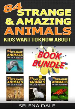 84 strange and amazing animals kids want to know about imagen de la portada del libro