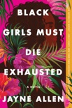 Black Girls Must Die Exhausted book summary, reviews and download