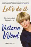 Let's Do It: The Authorised Biography of Victoria Wood sinopsis y comentarios
