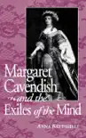 Margaret Cavendish and the Exiles of the Mind synopsis, comments