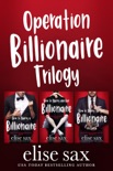 Operation Billionaire Trilogy: A Romantic Comedy Boxed Set book summary, reviews and downlod