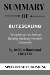 Summary Of Blitzscaling By Reid Hoffman and Chris Yeh The Lightning-Fast Path to Building Massively Valuable Companies synopsis, comments