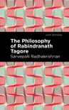 The Philosophy of Rabindranath Tagore synopsis, comments