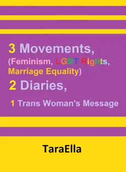 3 movements (feminism, lgbt rights, marriage equality), 2 diaries, 1 trans woman's message book cover image