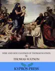 Wise and Holy Sayings of Thomas Watson synopsis, comments