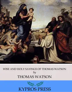 wise and holy sayings of thomas watson book cover image