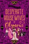 Desperate Housewives of Olympus book summary, reviews and downlod