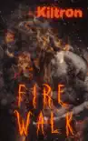 Fire Walk synopsis, comments