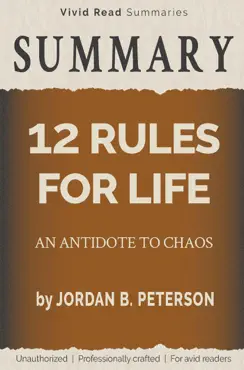 summary: 12 rules for life - an antidote to chaos by jordan b. peterson book cover image