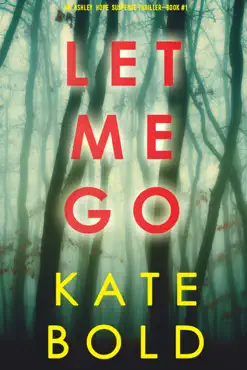 let me go (an ashley hope suspense thriller—book 1) book cover image