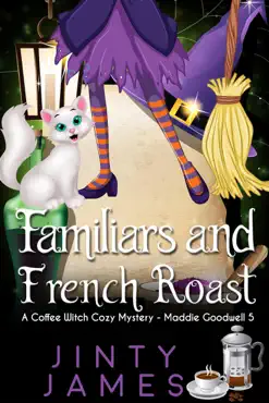 familiars and french roast - a coffee witch cozy mystery book cover image