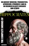 Complete Works of Hippocrates. Illustrated sinopsis y comentarios