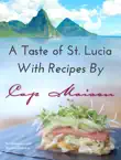 A Taste of St. Lucia synopsis, comments