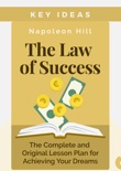 Key Ideas: The Law of Success by Napoleon Hill book summary, reviews and downlod