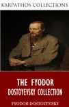The Fyodor Dostoyevsky Collection synopsis, comments