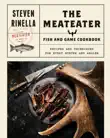 The MeatEater Fish and Game Cookbook synopsis, comments