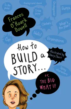 how to build a story . . . or, the big what if book cover image