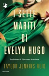 I sette mariti di Evelyn Hugo book summary, reviews and downlod
