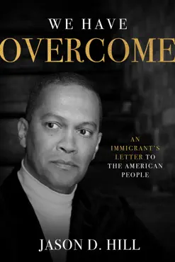 we have overcome: an immigrant’s letter to the american people book cover image