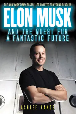elon musk and the quest for a fantastic future young readers' edition book cover image