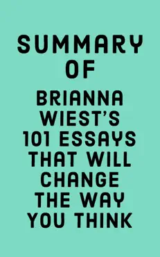summary of brianna wiest's 101 essays that will change the way you think book cover image
