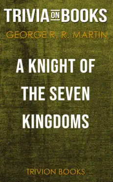 a knight of the seven kingdoms: a song of ice and fire by george r. r. martin (trivia-on-books) book cover image