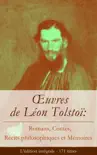 Œuvres de Léon Tolstoï (L'édition intégrale - 171 titres) sinopsis y comentarios