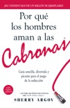 Por Que Los Hombres Aman a Las Cabronas book summary, reviews and downlod