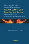 Martin Luther und Ignatius von Loyola synopsis, comments