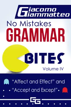no mistakes grammar bites, volume iv, affect and effect, and accept and except book cover image
