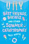 Best Friends, Bikinis, and Other Summer Catastrophes sinopsis y comentarios