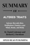 Summary Of Altered Traits By Daniel Goleman and Richard J. Davidson Science Reveals How Meditation Changes your Mind, Brain, and Body sinopsis y comentarios