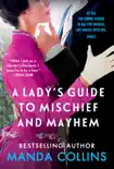 A Lady's Guide to Mischief and Mayhem book summary, reviews and download