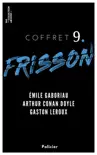 Coffret Frisson n°9 - Émile Gaboriau, Arthur Conan Doyle, Gaston Leroux sinopsis y comentarios
