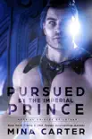 Pursued by the Imperial Prince synopsis, comments