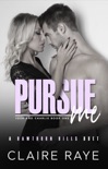 Pursue Me: Josh & Charlie #1 book summary, reviews and downlod