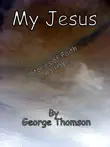 My Jesus synopsis, comments