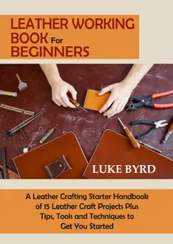 leather working book for beginners book cover image