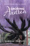 Growing Andrea sinopsis y comentarios